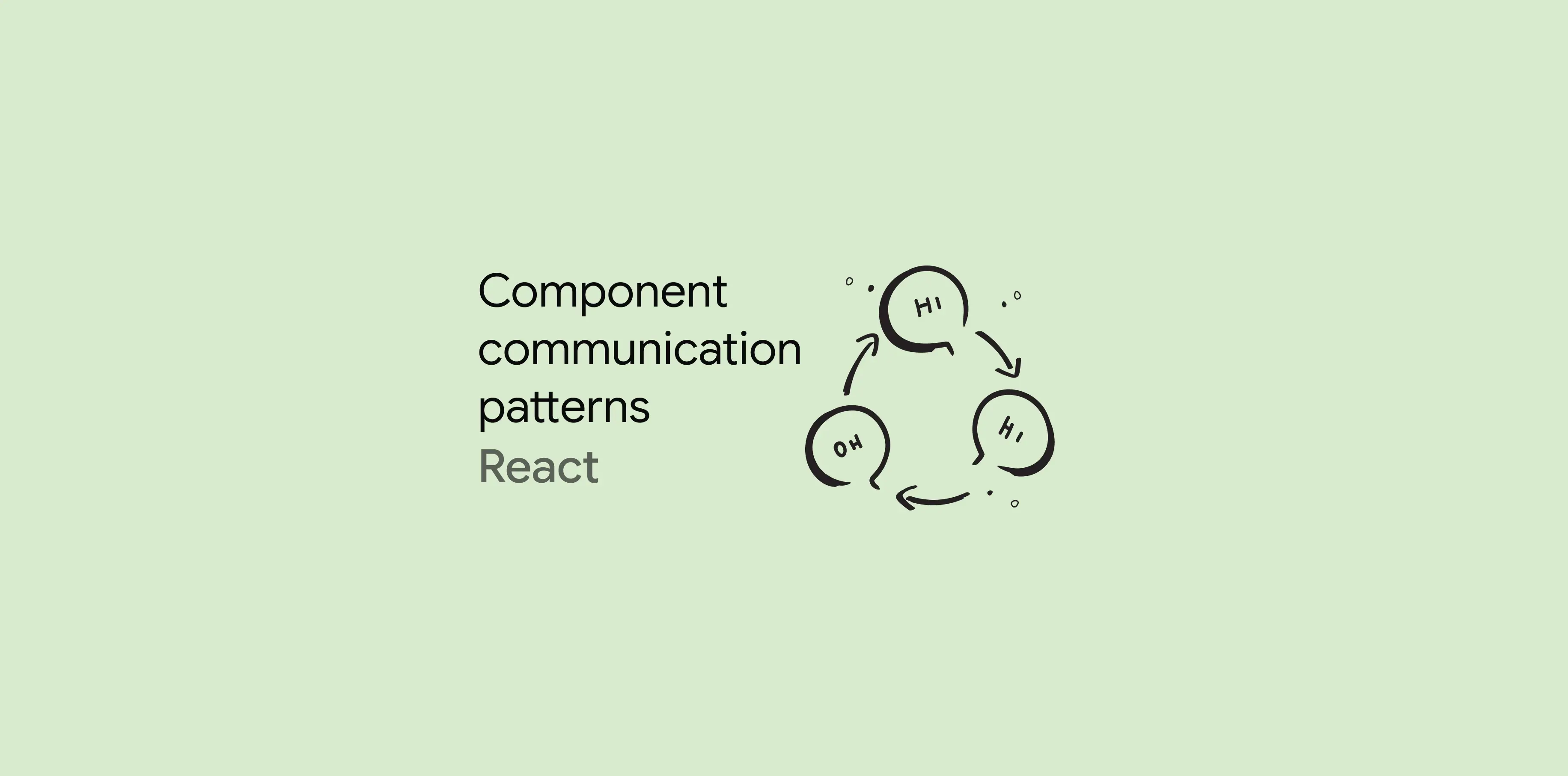 How data flows in React and modern patterns to handle component communication